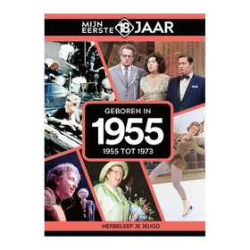 Mijn eerste 18 jaar - 1955 tot 1973