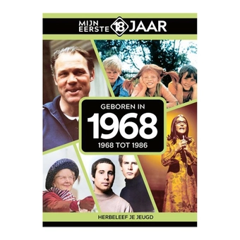 Mijn eerste 18 jaar - 1968 tot 1986