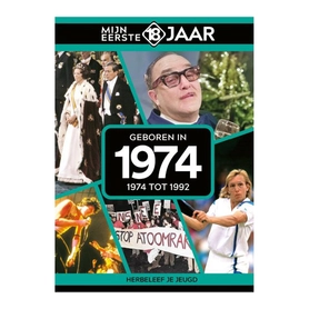 Mijn eerste 18 jaar - 1974 tot 1992